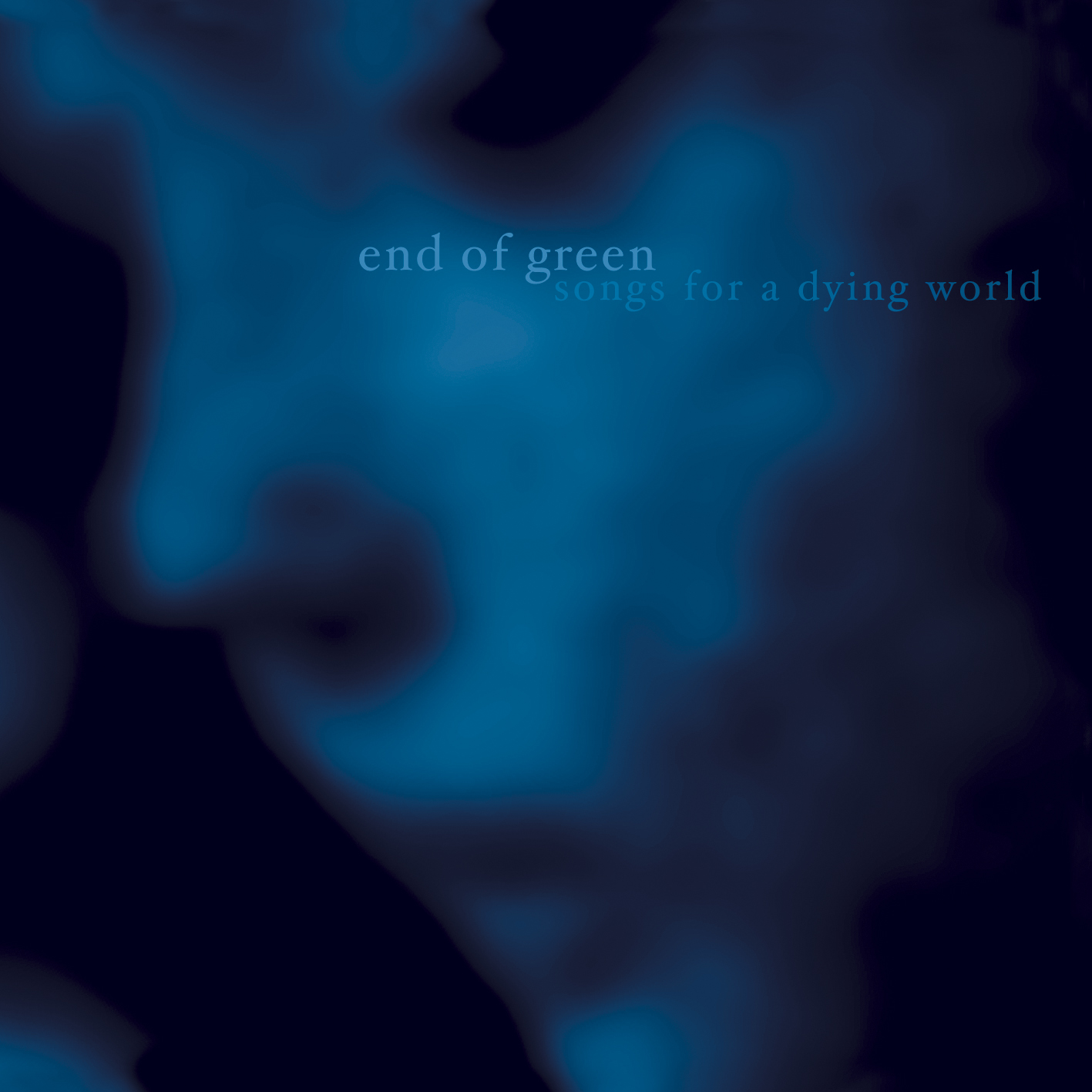 Группа end of Green. End of Green Songs for a Dying World. End of Green - Songs for a Dying World (2002). End of Green 2013 the Painstream.