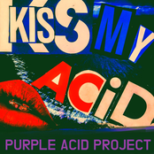 Kiss My Acid Film