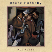 Hot House Ball by Bruce Hornsby