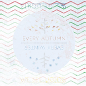 Every Autumn, Every Winter