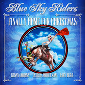 Blue Sky Riders: Finally Home For Christmas