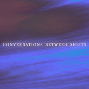 Original Score and Outtakes from "Conversations Between Shifts"