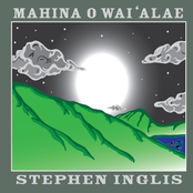 Stephen Inglis: Mahina O Wai'alae