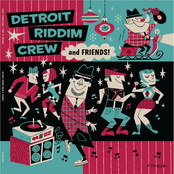 Detroit Riddim Crew And Friends