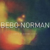 Lights Of Distant Cities by Bebo Norman