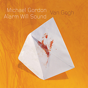 Alarm Will Sound: Michael Gordon: Van Gogh