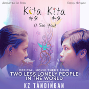 Kz Tandingan: Two Less Lonely People in the World (Official Movie Theme Song Of 