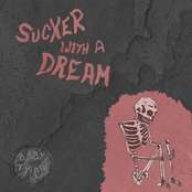 Sucker With A Dream