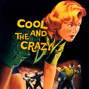 Cool And The Crazy
