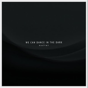 We Can Dance in the Dark
