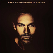 Mark Wilkinson: Lost In A Dream