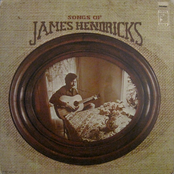 The Songs Of James Hendricks