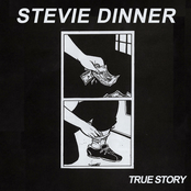 Stevie Dinner: True Story