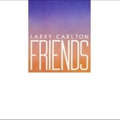 Friends by Larry Carlton