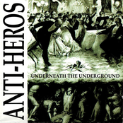 Anti Heros: Underneath the Underground