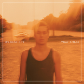 Washed Out: High Times