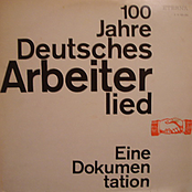 100 Jahre Deutsches Arbeiterlied - Eine Dokumentation
