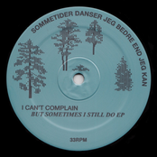 I Can't Complain But Sometimes I Still Do EP