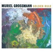 Muriel Grossmann - Golden Rule Artwork