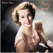 Sway & Swing - Martha Tilton's Relaxing Jazz Grooves