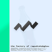 The Factory of Ragudishobghuu