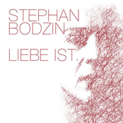 Stephan Bodzin: Liebe ist ...