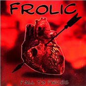 Frolic: Fall To Pieces