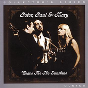 Peter Paul & Mary: Weave Me the Sunshine