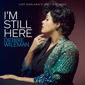 Debbie Wileman: I'm Still Here: Judy Garland's 100th Birthday
