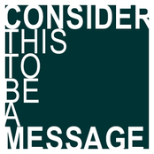 Consider This To Be A Message