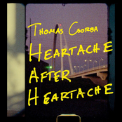 Thomas Csorba: Heartache After Heartache