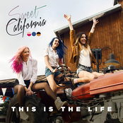 This Is The Life by Sweet California