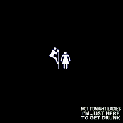 I'm just here to get drunk