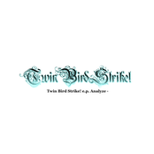 Twin Bird Strike! e.p.