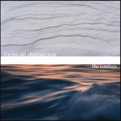 Focus On Distraction (The Remixes)
