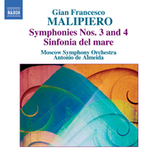 Malipiero, G.F.: Symphonies, Vol. 1  - Nos. 3 and 4 / Sinfonia Del Mare