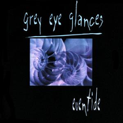 There by Grey Eye Glances