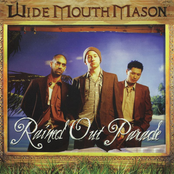 Wide Mouth Mason: Rained Out Parade