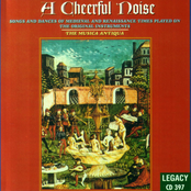 A Cheerful Noise: Songs and Dances of Medieval & Renaissance Times