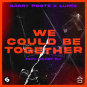 Gabry Ponte: We Could Be Together (feat. Daddy DJ)