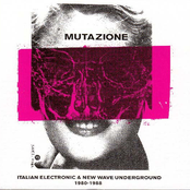 Mutazione: Italian Electronic & New Wave Underground 1980-1988