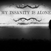 my insanity is alone