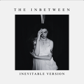 The Inbetween (Inevitable Version)