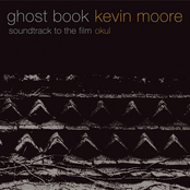 Kevin Moore: Ghost Book: Soundtrack to the Film Okul