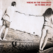 Where Do the Good Boys Go to Hide Away