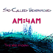 So Called Underground: The Wee Hours