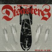 The Disasters: Gotta Get Up Now
