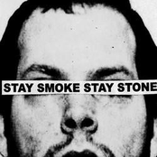 Stay Smoke Stay Stone