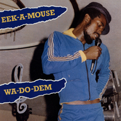 Eek A Mouse: Wa-Do-Dem