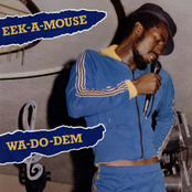 Eek-A-Mouse: Wa-Do-Dem